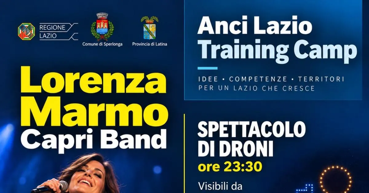 a sperlonga il concerto di lorenza marmo capri band e spettacolo di droni per il training camp 2026 di anci lazio da Ilgiornaleditalia.it a sperlonga il concerto di lorenza marmo capri band e spettacolo di droni per il training camp 2026 di anci lazio
