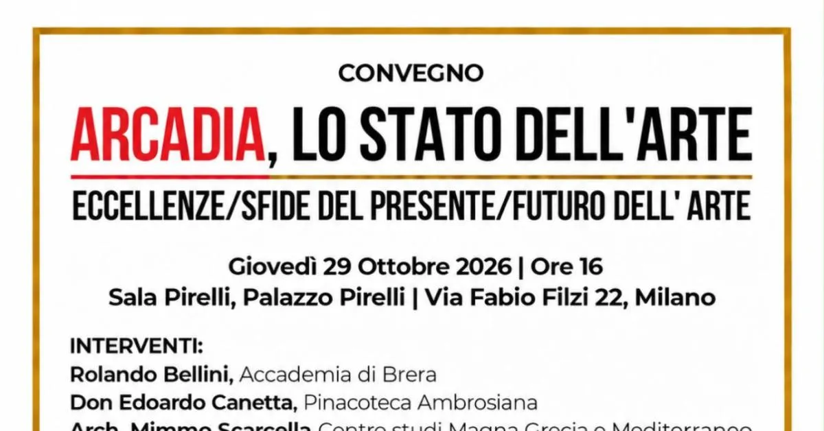 milano a palazzo pirelli il convegno arcadia lo stato dell arte eccellenze e sfide del presente e del futuro dell arte